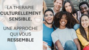 Lire la suite à propos de l’article La thérapie culturellement sensible, une approche qui vous ressemble
